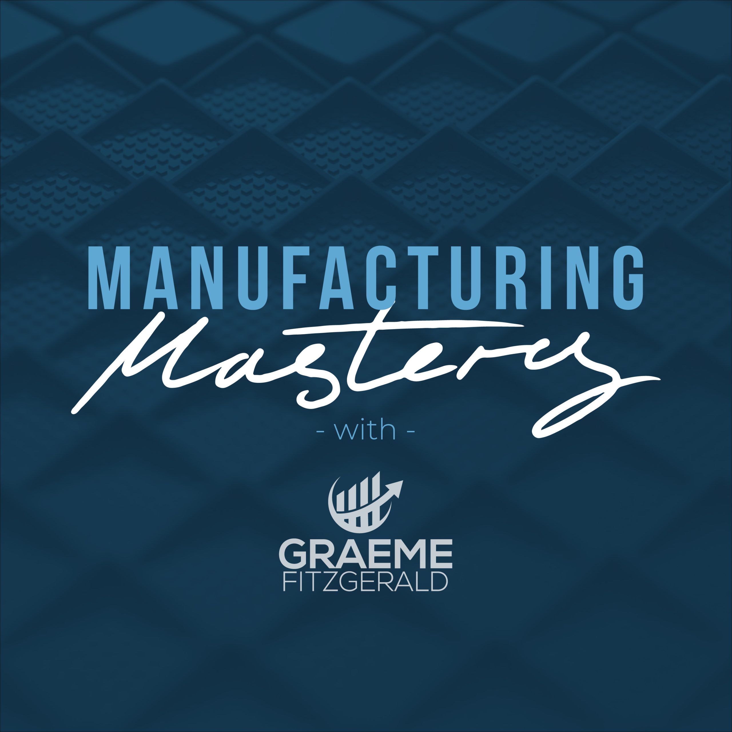 Manufacturing Mastery